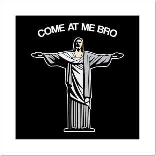 Come At Me Bro Jesus Lover Posters and Art